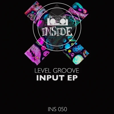 INPut EP 专辑 Level Groove