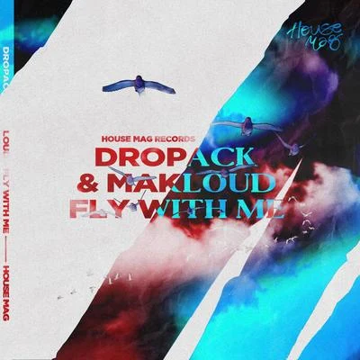 Fly With Me 专辑 Makloud/Dropack