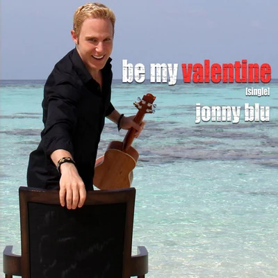 Be My Valentine 專輯 Jonny Blu