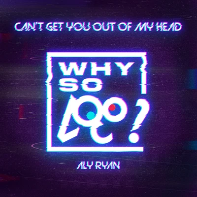 Can&#x27;t Get You out of My Head 专辑 Ugly God/Aly Ryan