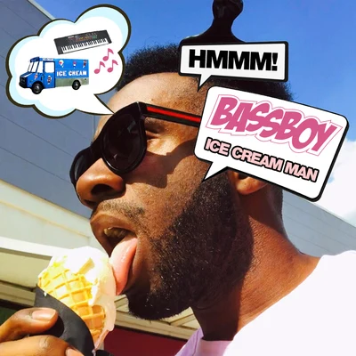 Ice Cream Man 专辑 Bassboy