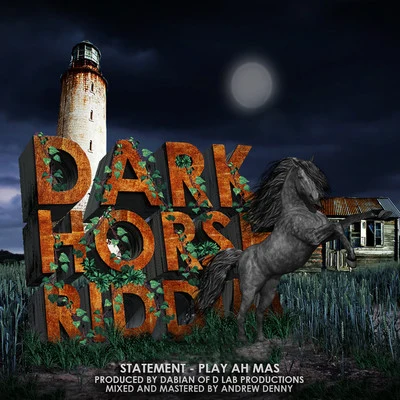 Play ah Mas (Dark Horse Riddim) 专辑 Statement/Dj Spider/Fantom DunDeal