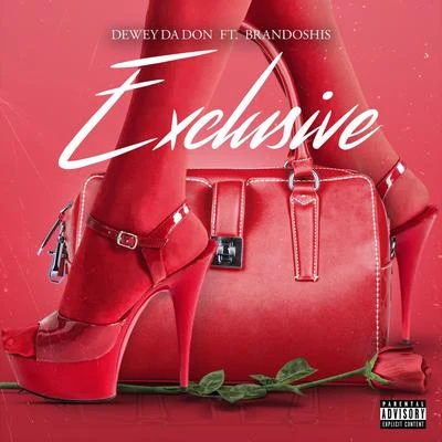 Exclusive (feat. Brandoshis) 專輯 JE/Dewey da Don