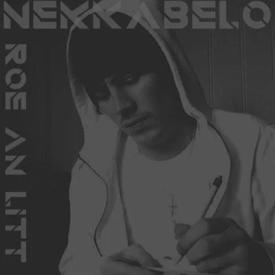 Roe an Litt (feat. Dj Scob) 專輯 Nekkabelo