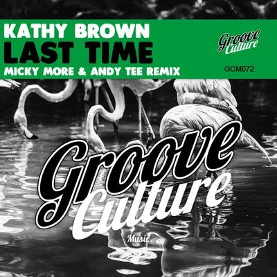 Last Time (Micky More & Andy Tee Remixes) 專輯 Kathy Brown/Ash Summers