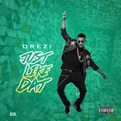 Just Like Dat 專輯 Orezi