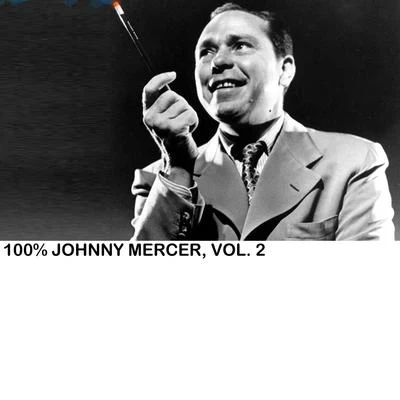 100% Johnny Mercer, Vol. 2 专辑 Johnny Mercer