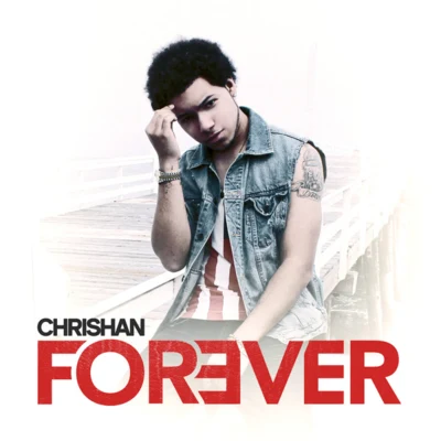 Forever 專輯 Chrishan/Eric Bellinger/Yung Berg/Rahky