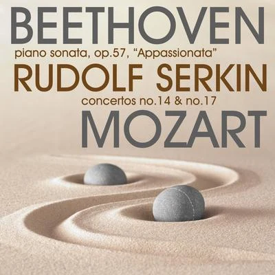 Beethoven: Piano Sonata, Op.57, "Appassionata" & Mozart Concertos No.14 & No.17 專輯 Rudolf Serkin