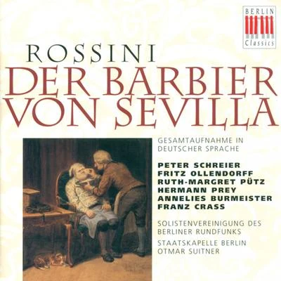 ROSSINI, G.: Barbiere di Siviglia (Il) [The Barber of Seville] [Sung in German] [Opera] [Suitner] 專輯 Berlin Staatskapelle