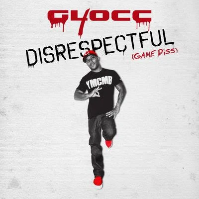 Disrespectful (Game Diss) - Single 專輯 Young Noble/MICK3Y/40 Glocc