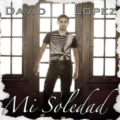 Mi Soledad 專輯 David Lopez/Clayton William