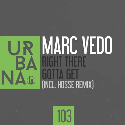 Right ThereGotta Get 專輯 Marc Vedo