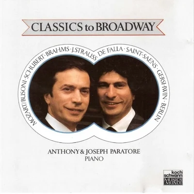 Classics to Broadway (Arrangements for Piano Duo) 專輯 Joseph Paratore/Bamberg Symphony Orchestra/Munich Chamber Orchestra/Peter Ustinov/Anthony Paratore