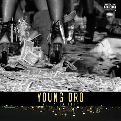 We In Da City 专辑 Young Dro