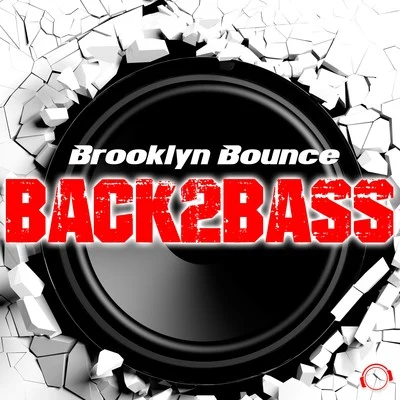 Back2Bass 專輯 Brooklyn Bounce/Tube Tonic