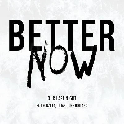 Better Now 专辑 Our Last Night