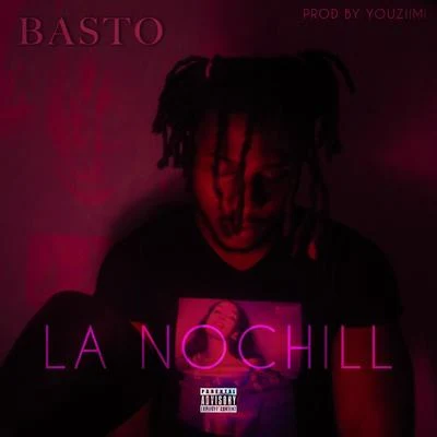 La Nochill 專輯 Basto