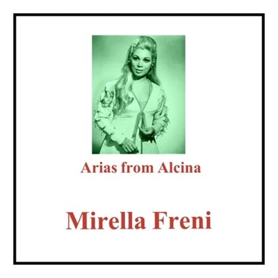 Arias from Alcina 專輯 Mirella Freni