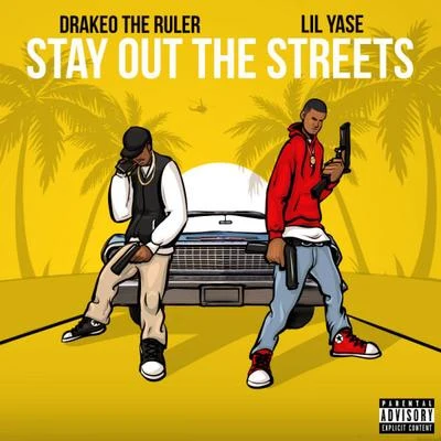 Stay Out The Streets (feat. Drakeo The Ruler) 專輯 Lil Yase/SaySoTheMac/Itsfatfat