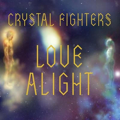 Love Alight (Remixes) 專輯 Nebbra/Crystal Fighters