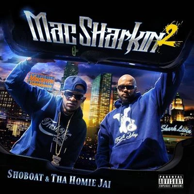 Mac Sharkin 2 專輯 Young Luchi/Chino Nino/Shoboat/Sosa Loc