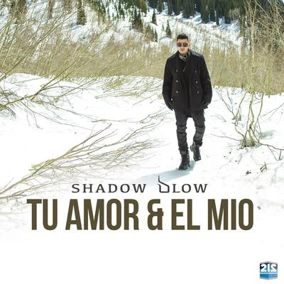 Tu Amor y el Mio 專輯 Shadow Blow