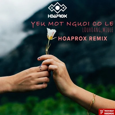 Hoaprox Yeu Mot Nguoi Co Le (Hoaprox Remix)