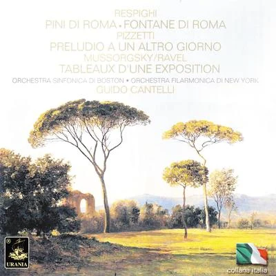 Respighi: pi你DI Roma font an Edi Roma - pi組則通體: pre陸地OA UN ALT RO GI or no - Mussorgsky: tableaux dune exposition 專輯 Guido Cantelli/NBC Symphony Orchestra