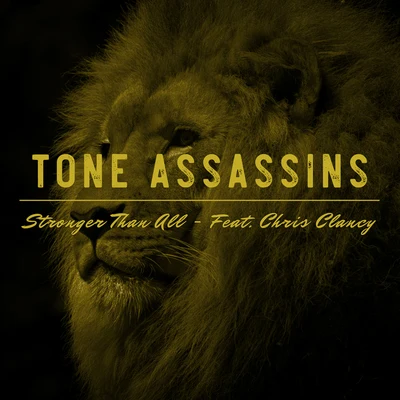 Stronger Than All (feat. Chris Clancy) 專輯 AYEL/Tone Assassins