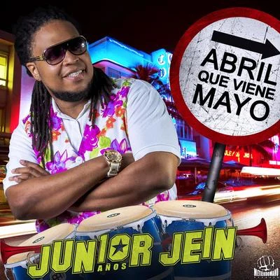 Abril Que Viene Mayo 專輯 Junior Jein/Bomby