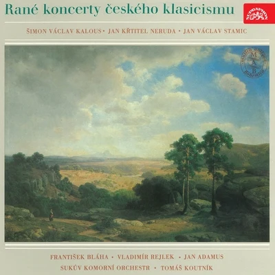 Early Concerts of Czech Classicism: Neruda, Kalous, Stamic 專輯 Vladimír Rejlek