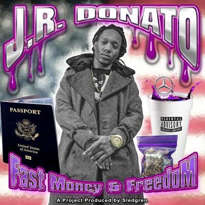 J.R. Donato Fast Money & Freedom