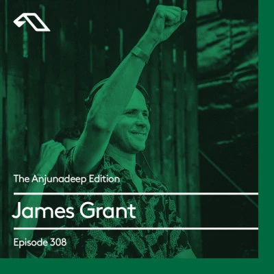 The Anjunadeep Edition 308 專輯 James Grant/Jody Wisternoff