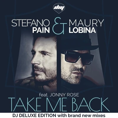 Stefano PainDenis BerlandJonny Rose Take Me Back (Dj Deluxe Edition)