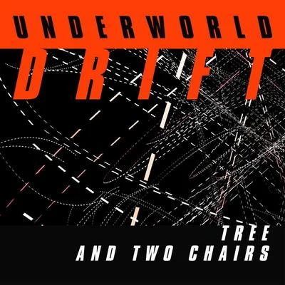 Tree And Two Chairs 專輯 Underworld