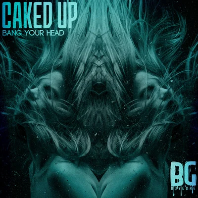 Caked UpBobby Shmurda Bang Your Head - Single