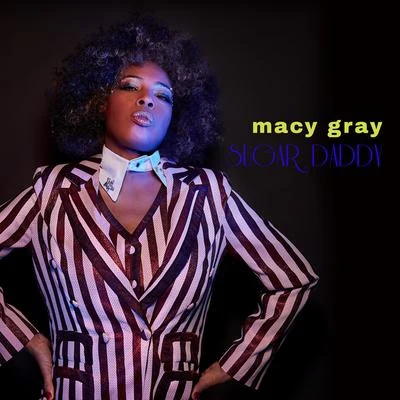 Sugar Daddy - Single 专辑 Macy Gray