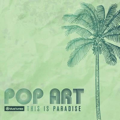 This Is the Paradise 專輯 Pop Art