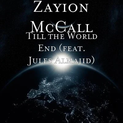 Till the World End (feat. Jules Almajid) 专辑 zayion mccall/Skylar Stecker/Zay Hilfigerrr