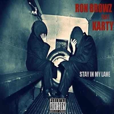 Stay In My Lane (feat. Karty) 專輯 Ron Browz