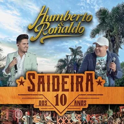 Saideira dos 10 Anos, Pt. 2 (Ao Vivo) 专辑 Felipe Ferraz/Humberto & Ronaldo