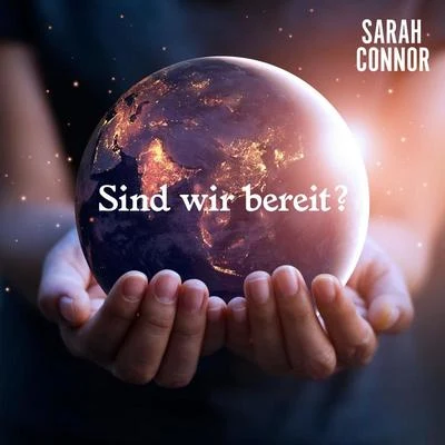 Sarah Connor Sind wir bereit?