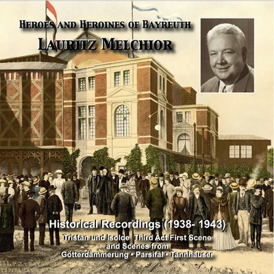 HEROES AND ******** OF BAYREUTH - Lauritz Melchior (1938-1943) 專輯 Lauritz Melchior/The Columbia Symphony Orchestra/Enrich Leinsdorf