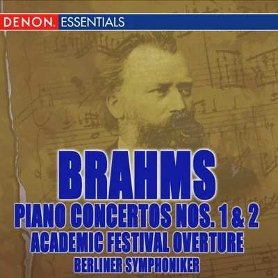 Brahms: Piano Concertos Nos. 1, 2 & Academic Festival Overture 專輯 Ferry Gruber/Berliner Symphoniker/Guggi Löwinger/Margit Schramm/Robert Stolz