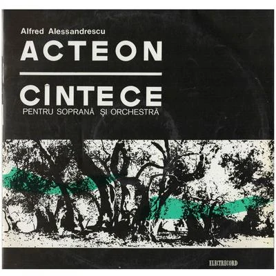 Acteon; Cântece pentru soprană şi orchestră 專輯 Pascal Bentoiu/Romanian Radiotelevision Orchestra/Timișoara Banatul Philharmonic Orchestra/Cluj-Napoca Philharmonic Orchestra/Cornel Țăranu