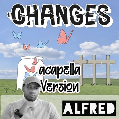 Changes (Acapella Version) 專輯 Orchestre de la Garde Républicaine/Alfred