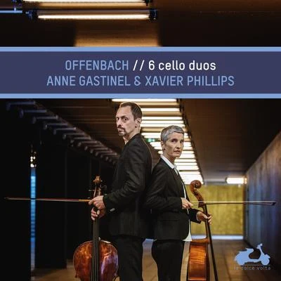 Offenbach: 6 Cello Duos 專輯 Xavier Phillips/Laurent Lefevre/Pascal Moragues/Frederic Mellardi/vincent lucas