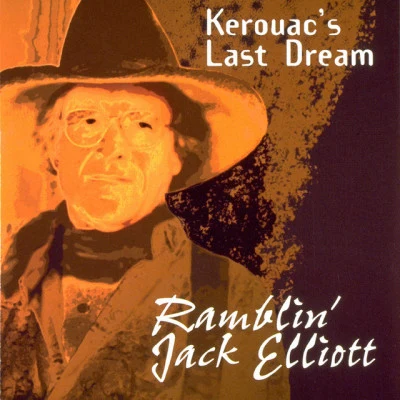 Ramblin Jack ElliottTom Waits Kerouac’s Last Dream