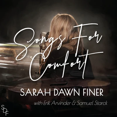 Songs for Comfort 专辑 Sarah Dawn Finer